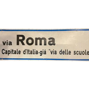 Panneau métallique nom de rue italienne Via Roma - Cartello in metallo con il nome della strada italiana Via Roma
