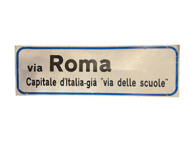 Panneau métallique nom de rue italienne Via Roma - Cartello in metallo con il nome della strada italiana Via Roma