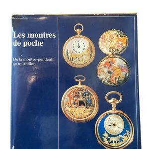 Reinhard Meis - Les Montres de Poche - de la montre pendentif au tourbillon