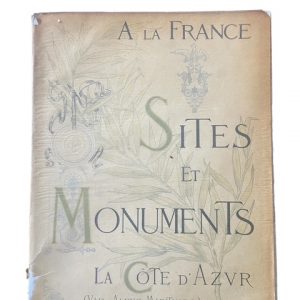 La Côte d'Azur 1903. Coll. "À la France. Sites et Monuments- Var Alpes Maritimes