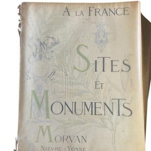 A la France sites et monuments Morvan- Nièvre-Yonne