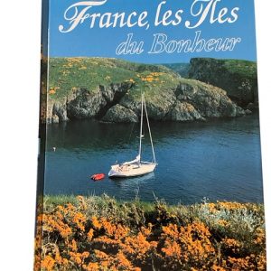 France, les îles du bonheur - Noel Graveline