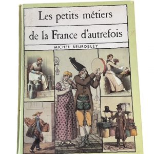 Les petits métiers de la France d'autrefois, Michel Beurdeley