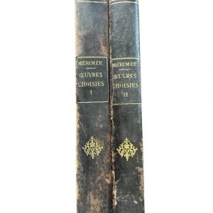 Œuvres Choisies Tomes I et II, Prosper Mérimée, Collection Des Grands Classiques, 1928